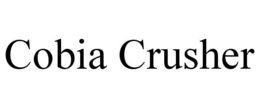 COBIA CRUSHER trademark