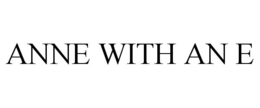 ANNE WITH AN E trademark