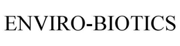 ENVIRO-BIOTICS trademark