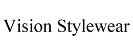 VISION STYLEWEAR trademark