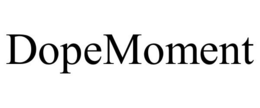 DOPEMOMENT trademark