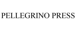 PELLEGRINO PRESS trademark