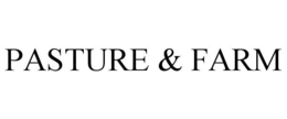 PASTURE & FARM trademark