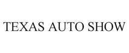 TEXAS AUTO SHOW trademark