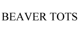 BEAVER TOTS trademark
