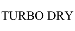 TURBO DRY trademark