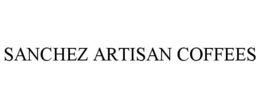 SANCHEZ ARTISAN COFFEES trademark