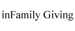 INFAMILY GIVING trademark