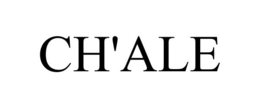 CH'ALE trademark