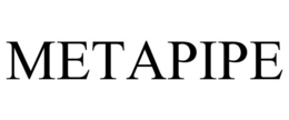 METAPIPE trademark