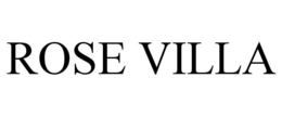 ROSE VILLA trademark