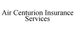AIR CENTURION INSURANCE SERVICES trademark