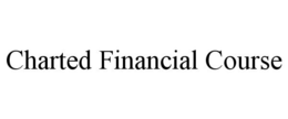 CHARTED FINANCIAL COURSE trademark