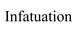 INFATUATION trademark