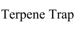 TERPENE TRAP trademark