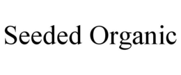 SEEDED ORGANIC trademark