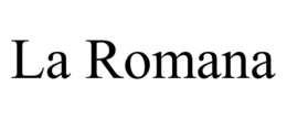 LA ROMANA trademark