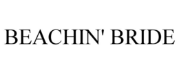 BEACHIN' BRIDE trademark