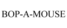 BOP-A-MOUSE trademark