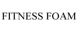 FITNESS FOAM trademark