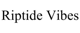 RIPTIDE VIBES trademark