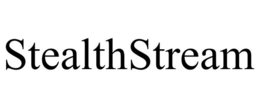 STEALTHSTREAM trademark