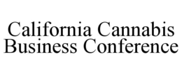 CALIFORNIA CANNABIS BUSINESS CONFERENCE trademark