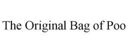 THE ORIGINAL BAG OF POO trademark