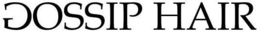 GOSSIP HAIR trademark