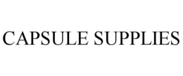 CAPSULE SUPPLIES trademark