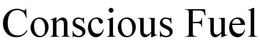 CONSCIOUS FUEL trademark
