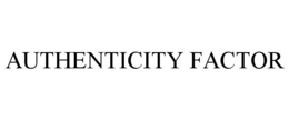 AUTHENTICITY FACTOR trademark