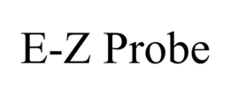 E-Z PROBE trademark