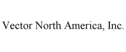 VECTOR NORTH AMERICA, INC. trademark
