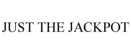 JUST THE JACKPOT trademark