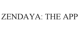 ZENDAYA: THE APP trademark