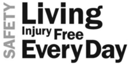 SAFETY LIVING INJURY FREE EVERYDAY trademark