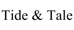 TIDE & TALE trademark