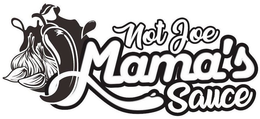 NOT JOE MAMA'S SAUCE trademark