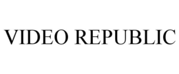 VIDEO REPUBLIC trademark