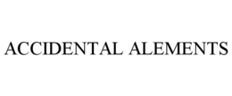 ACCIDENTAL ALEMENTS trademark