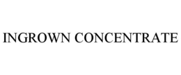 INGROWN CONCENTRATE trademark