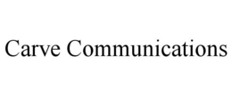 CARVE COMMUNICATIONS trademark