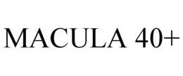 MACULA 40+ trademark
