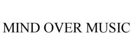 MIND OVER MUSIC trademark