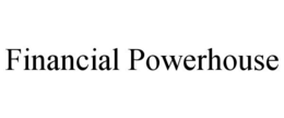FINANCIAL POWERHOUSE trademark