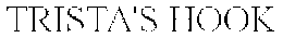 TRISTA'S HOOK trademark
