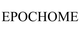 EPOCHOME trademark