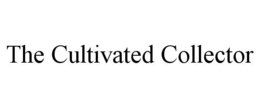 THE CULTIVATED COLLECTOR trademark