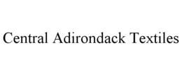 CENTRAL ADIRONDACK TEXTILES trademark